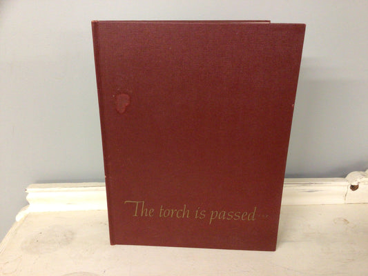 The Torch Is Passed 1963 Hardcover